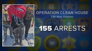 'Operation Clean House' nets 155 arrests, 54 firearms in massive multi-agency NOLA crime sweep