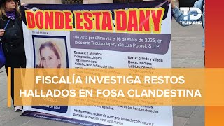 Investiga FGE si restos encontrados en fosa clandestina corresponden a Daniela Martell