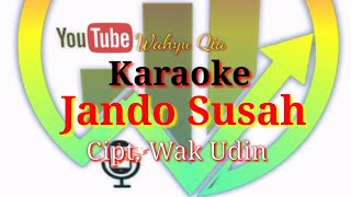 Jando Susah - Lagu Jambi - Jando susah Karaoke - karaoke