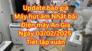 Update báo giá máy hút ẩm Nhật bãi 03/02/2025 điện máy An Gia