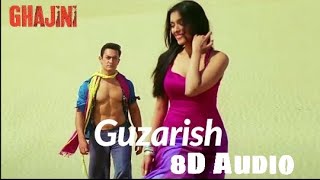 Guzarish (8D AUDIO) | Ghajini| Amir Khan| 8D Fusion