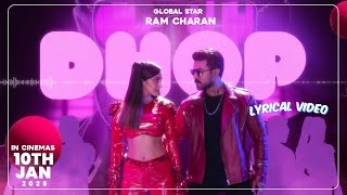 Dhop - Lyrical Video Song | Game Changer | Ram Charan, Kaira adavani | Shanker | Splashrick : Dhop