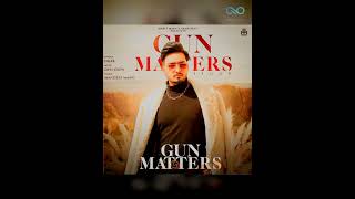 New Punjabi Songs 2021 Gun Matters (OfficialVideo) Jigar Ft Gurlej Akhtar Latest Punjabi Songs 2021