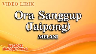 Melani - Ora Sanggup Jaipong (Official Video Lirik)