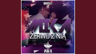 Zerwij Z Nią - Extended