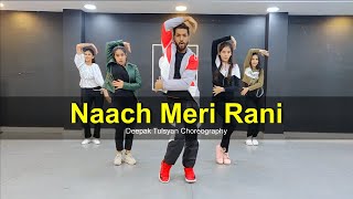 Naach Meri Rani- Dance Cover | Guru Randhawa | Nora Fatehi | Deepak Tulsyan Choreography | G M Dance