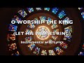 O WORSHIP THE KING👑 All Glorious Above | Instrumental Hymn with Lyrics | Don Salmon Music