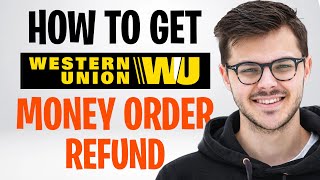 How to Get a Refund for a Money Order on Western Union (2026) ✅