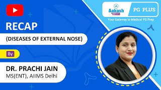 Recap Video on Diseases of External Nose by Dr. Prachi Jain | Aakash PG Plus