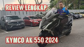 REVIEW LENGKAP KYMCO AK 550 PREMIUM 2024/ MANTAP BOSKU