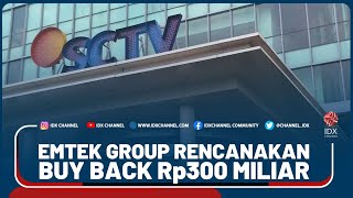 EMTEK GROUP RENCANAKAN BUY BACK Rp300 MILIAR