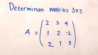 Menentukan Determinan Matriks ordo 3x3 | Matematika SMA