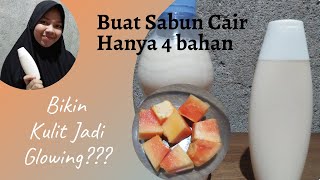 Cara Mudah dan Simpel Bikin Sabun Cair (Pepaya)!!