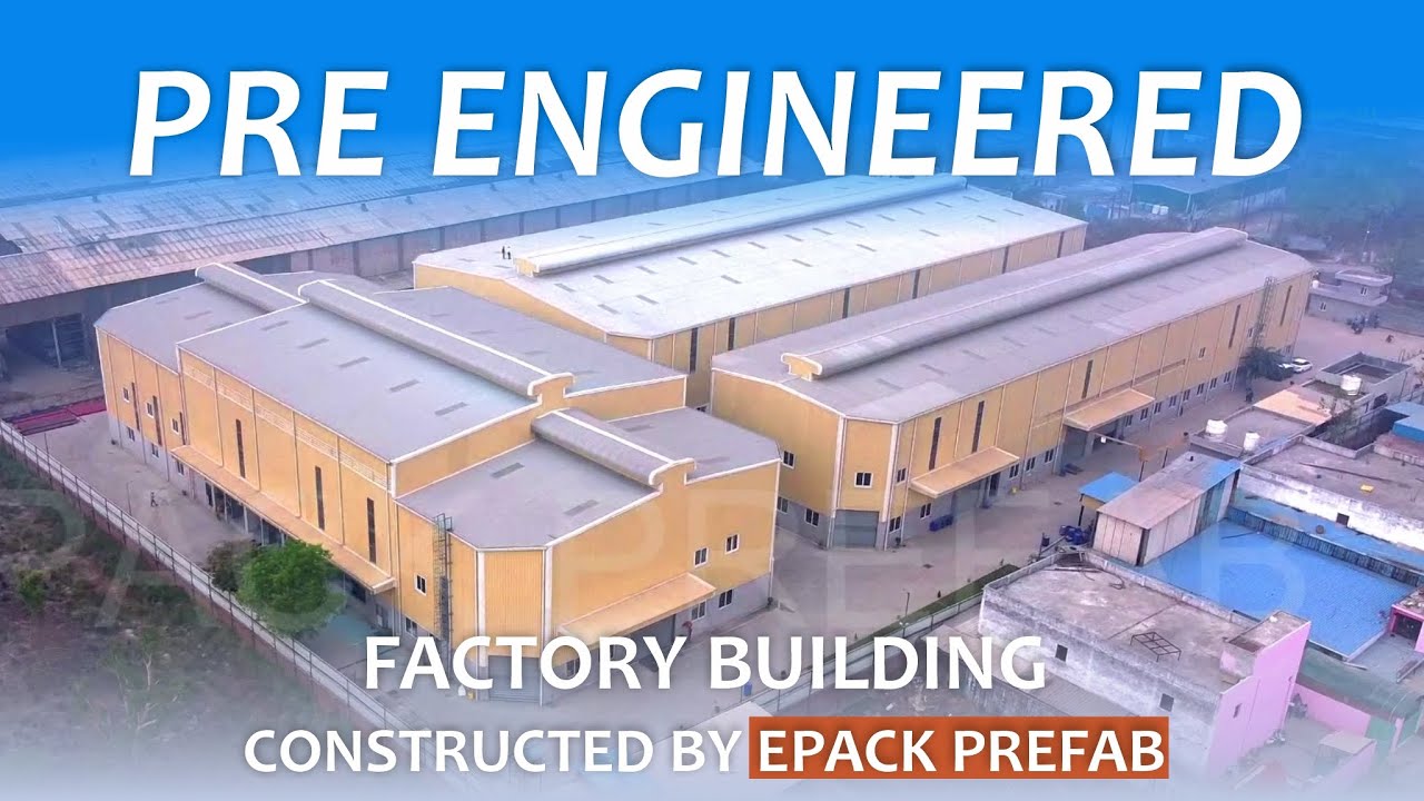 Pre Engineered Factory Building In Sikandrabad, Uttar Pradesh By EPACK ...