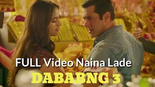 Naina Lade full video Lyrics: Naina Lade song in Writing: Dabang 3 film salman khan ,Sonakshi sinha