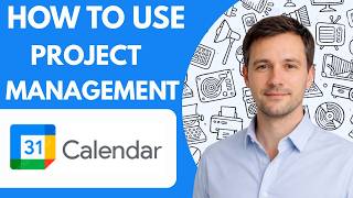How to Use Google Calendar for Project Management Full Guide 2026