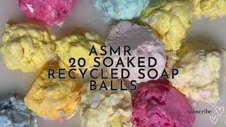 ASMR 20 SOAKED RECYCLED SOAP SQUEEZING TO RELAX TO | No Talking | ASMR Soap | Soaked Soap