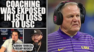 LSU's Coaching Issues Were Exposed in USC Loss l AARON TORRES \u0026 VEEJAY HUSKEY