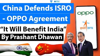 China Defends ISRO OPPO Agreement with India