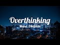 Mabel, 24kGoldn - Overthinking (Lyrics)