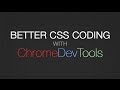 Chrome DevTools for CSS - Better CSS Coding & CSS Debugging with Developer Tools Chrome DevTools for CSS - Better CSS Coding & CSS Debugging with Developer Tools