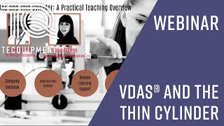 Webinar: VDAS and Thin Cylinder Apparatus - A Teaching Overview by TecQuipment