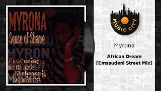 Myrona - African Dream [Emsaudeni Street Mix] | Official Audio