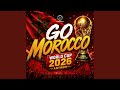 GO MOROCCO (World Cup 2026 Anthem)