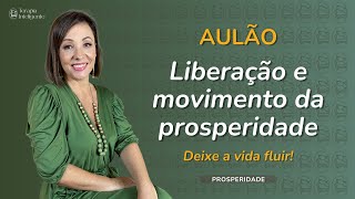 Destrave a sua prosperidade neste aulão! - Terapia Inteligente