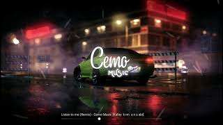 Listen to Me (Remix) - Cemo Music |Siz kafayı yemişsiniz abi