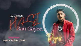 Hasi Ban Gaye..by  Riyaz | Lyrical | Hamari Adhuri Kahani (Male Version).