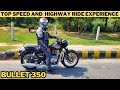 New Bullet 350 Top Speed and Highway Ride Impressions | Is New Bullet 350 good for long rides ?