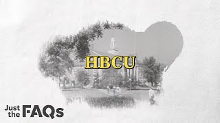 Here's why historically Black colleges and universities are so important | Just the FAQs