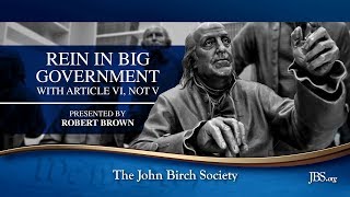 Rein In Big Government with Article VI, Not V