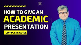 How to Give an Academic Presentation