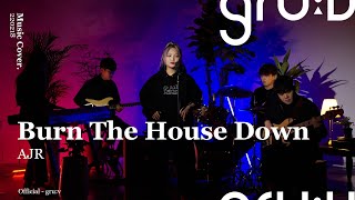 AJR - Burn The House Down (gru:v \u0026 DayeonBaek Cover)