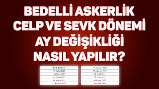 Bedelli Askerlik Celp ve Sevk Dönemi Değiştirme