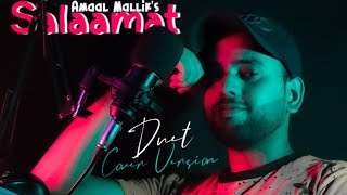 SALAAMAT • Duet Cover Version • Amaal Mallik • Tulsi Kumaar • Arijit Singh • Armaan Hasib