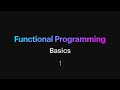 Functional Programming - 01: Basics