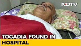 Hindu leader Pravin Togadia, who went missing, found unconscious