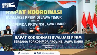 Rapat Koordinasi Evaluasi PPKM di Jatim Bersama Forkopimda Provinsi Jatim