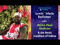 Lewis 'Mbela Badiango' talks IBOGA Plant Medicine & the Bwiti tradition of Gabon