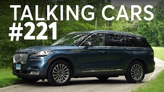 2020 Lincoln Aviator First Impressions; Are Roadside Speedometers Accurate? | Talking Cars #221