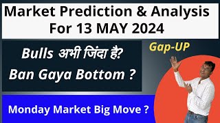 Gap-Up ? | Nifty Prediction and Bank Nifty Analysis for Monday 13 May 24 | Bank Nifty Tomorrow