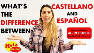 Is it Español or Castellano? | What is the difference between Spanish and Castil