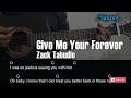 Zack Tabudlo - Give Me Your Forever Guitar Chords Lyrics