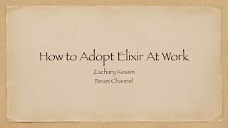 How to Adopt Elixir At Work