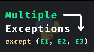 Python Clean Code: How to Catch Multiple Exceptions on One Line