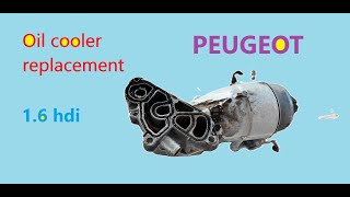 Peugeot 1.6 HDI oil cooling radiator replacement