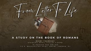 BIBLE STUDY | From Letter to Life: The Book of Romans | WEEK 7
